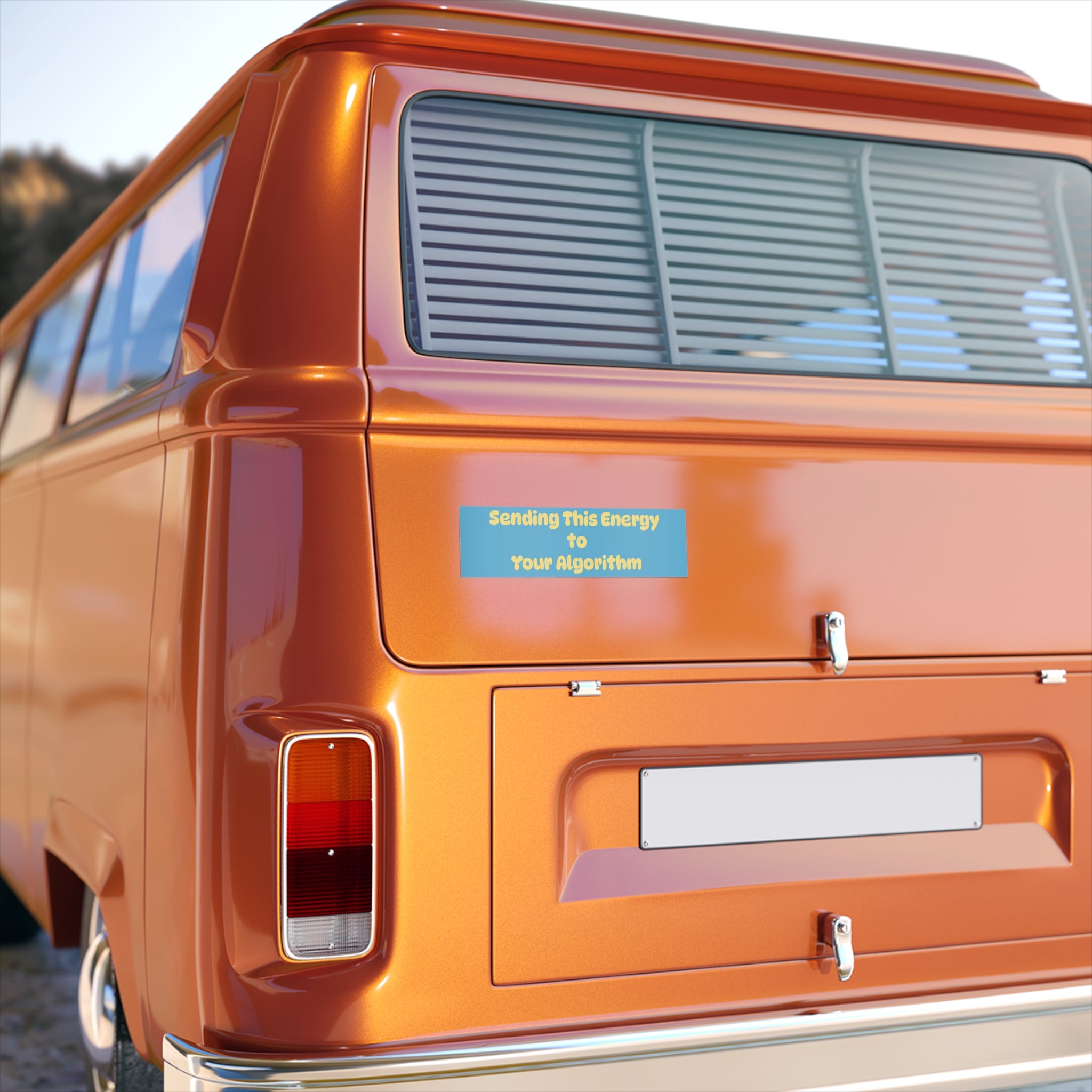 Bumper Sticker — "Sending This Energy to Your Algorithm"