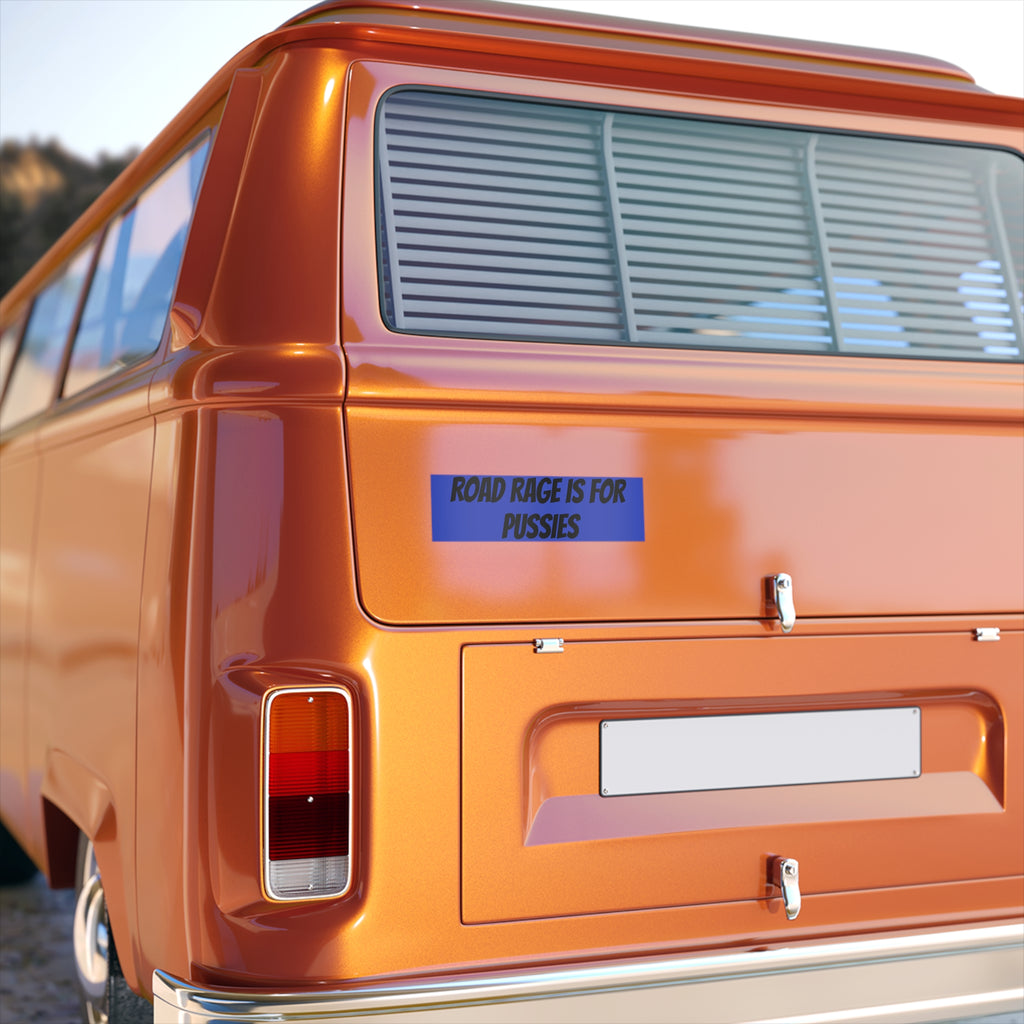 Bumper Stickerz — "Road Rage Is For Pussies" Bold Blue Decal
