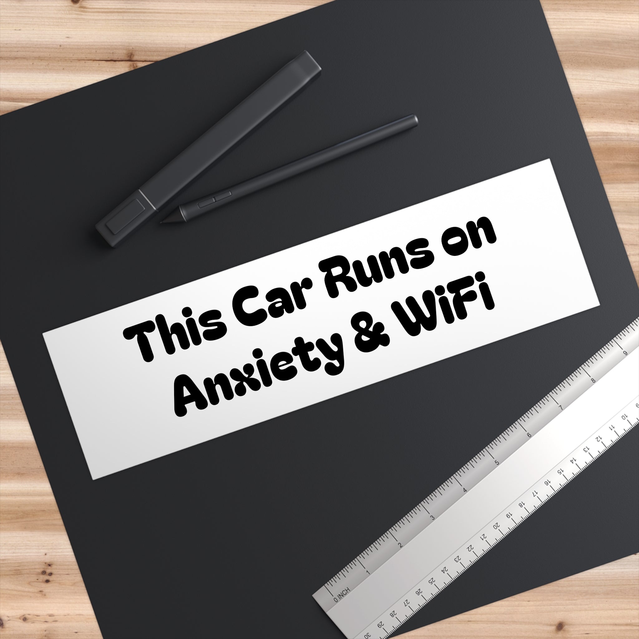 Bumper Sticker — "This Car Runs on Anxiety & WiFi"