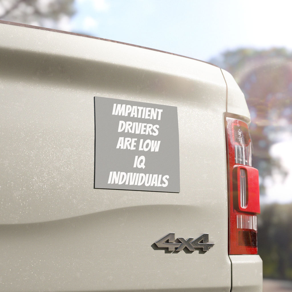 Car Magnetz — "Impatient Drivers Are Low IQ Individuals" Funny Road-Rule Sticker Alternative