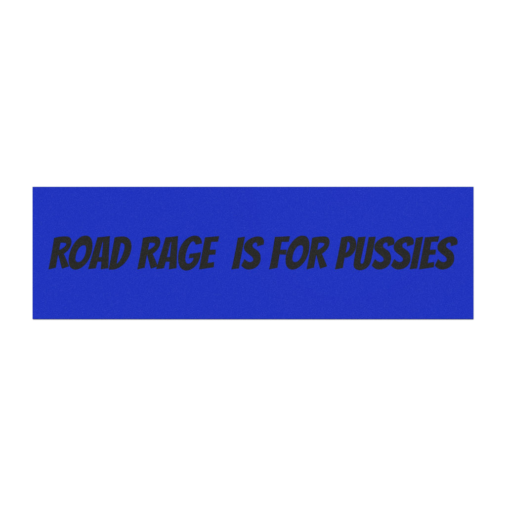 Car Magnetz — "Road Rage Is For Pussies" Bold Decal