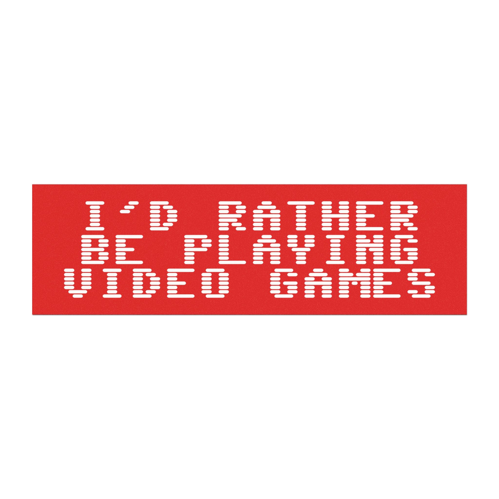 Car Magnet — "I'd Rather Be Playing Video Games" Retro Gamer Sticker