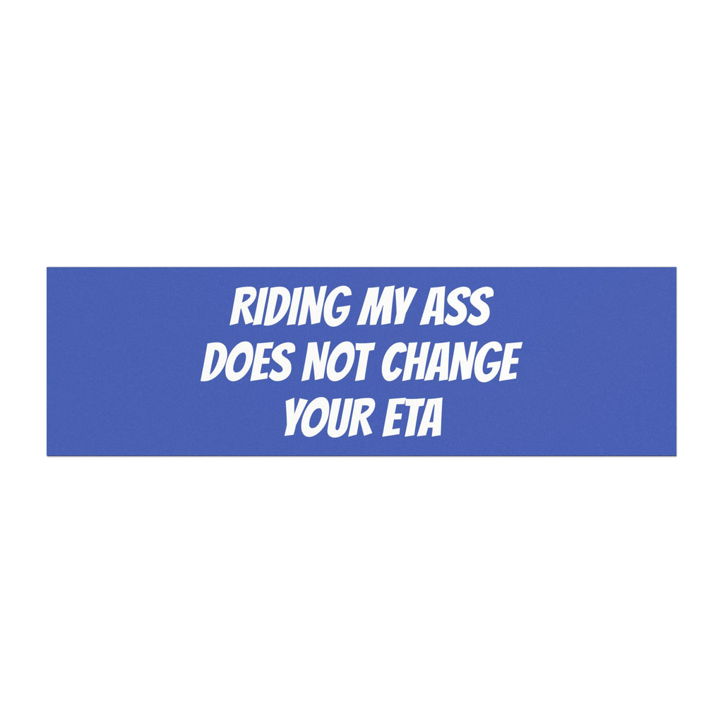 Car Magnetz — "Riding My Ass Does Not Change Your ETA"