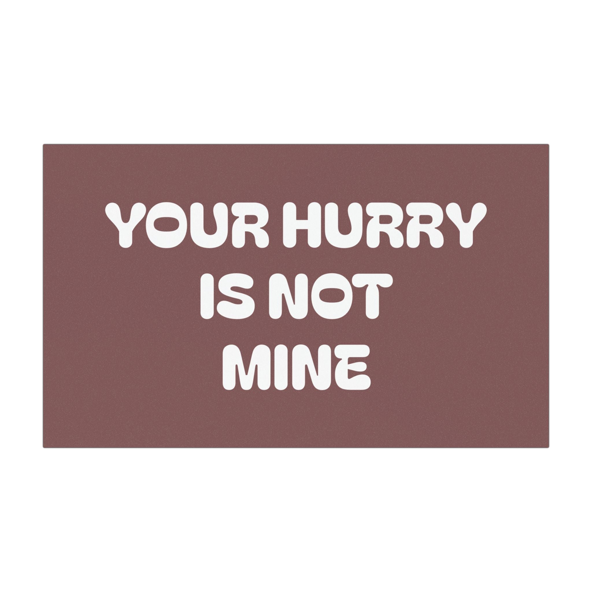 Car Magnetz — "Your Hurry Is Not Mine" Funny Retro Reminder Sticker for Vehicles