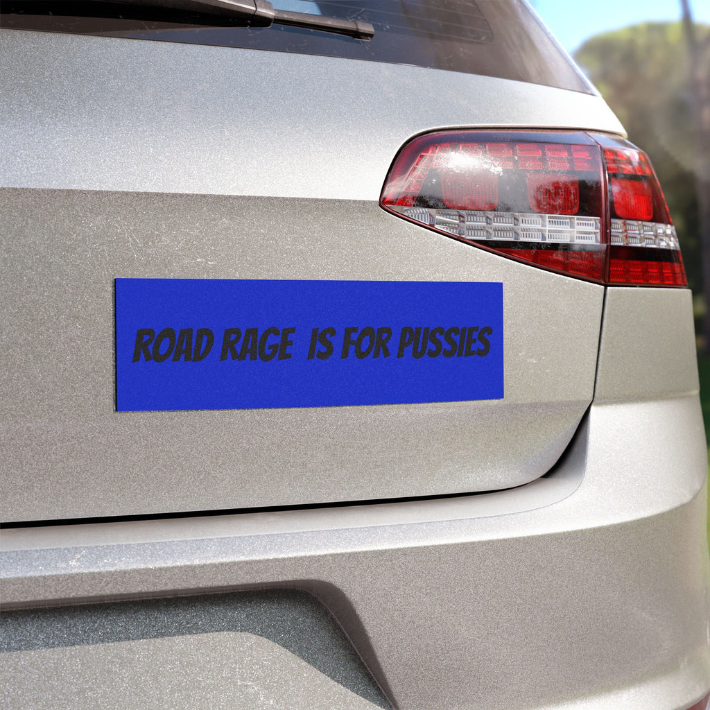 Car Magnetz — "Road Rage Is For Pussies" Bold Decal