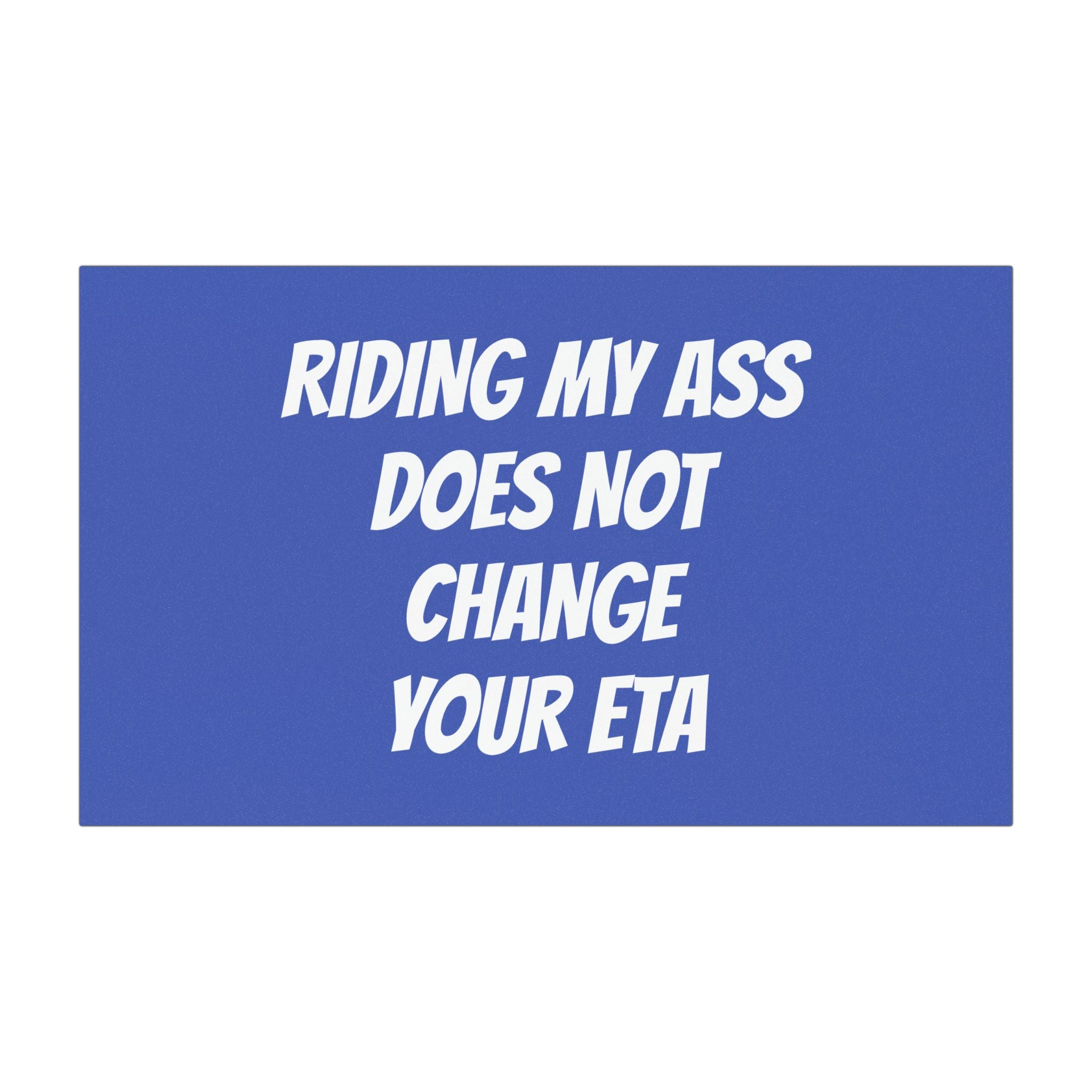 Car Magnetz — "Riding My Ass Does Not Change Your ETA"